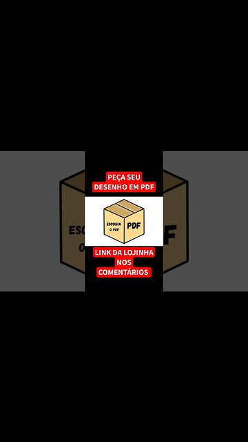 PEÇA SEU DESENHO PREFERIDO EM PDF!