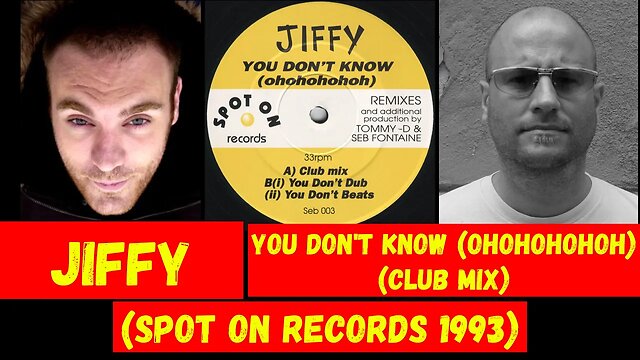 Jiffy – You Don't Know (Ohohohohoh) (Club Mix) House (1993)