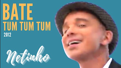 NETINHO Bate Tum Tum Tum 2012