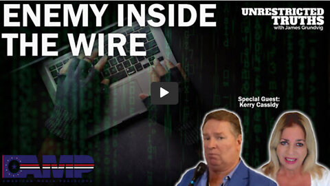 Enemy Inside the Wire with Kerry Cassidy | Unrestricted Truths Ep. 188