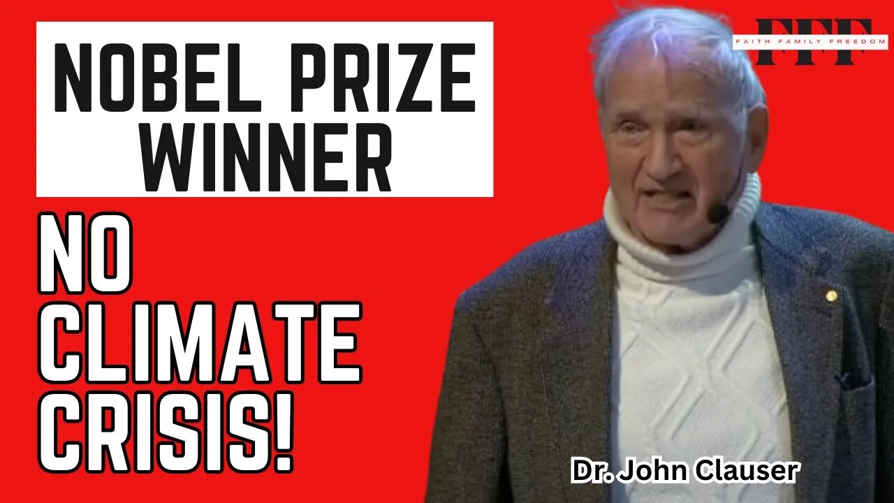 "No Climate Crisis" Says a Nobel Prize Winner!