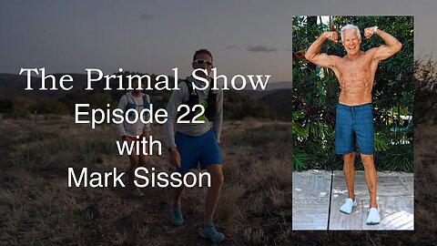 Foot Strength and Primal Kitchen with Mark Sisson - The Primal Show