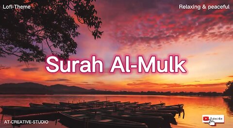 Surah Al-Mulk Recitation - Lofi-theme - Quran for Peace & Relaxing