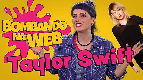 Bombando na Web #56 - "Reputation", o álbum novo de Taylor Swift!