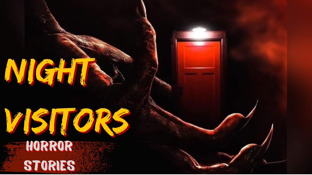 Night visitors horror stories