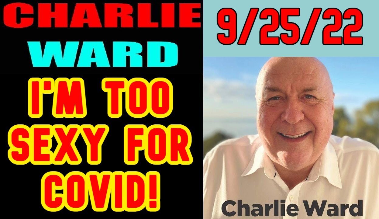 CHARLIE WARD UPDATE: I'M TOO SEXY FOR COVID!