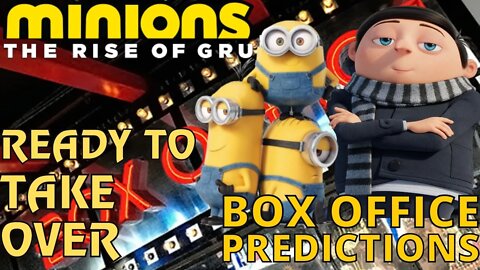 Box Office Predictions: Predictions For MINIONS: The Rise Of Gru!