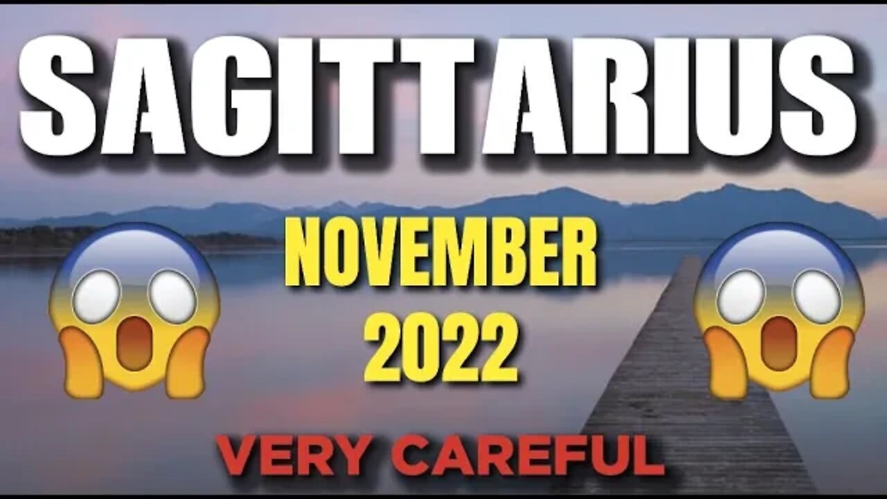 Sagittarius ♐ VERY CAREFUL 😱 😨 Horoscope for Today NOVEMBER 2022 ♐ Sagittarius tarot November 2022