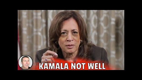 KAMALA NOT DOING WELL - NEW VIDEO MESSAGE RAISES SERIOUS CONCERNS