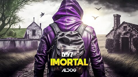 DayZ | Imortal