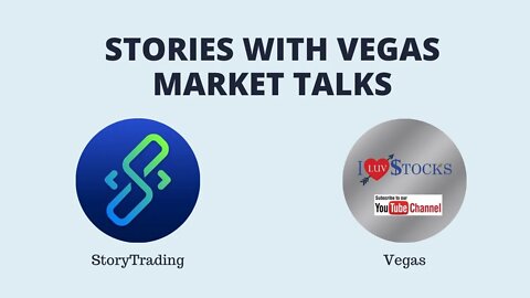 STORIES WITH VEGAS - MARKET TALK