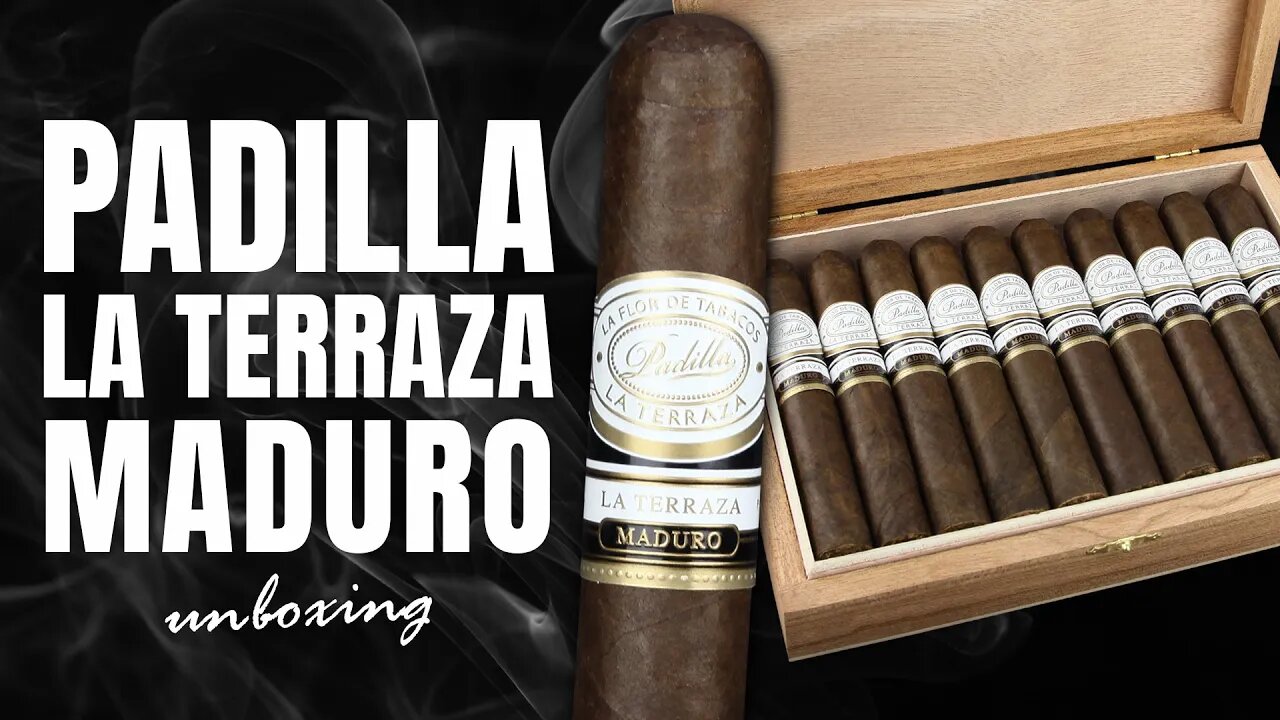 Padilla La Terraza Maduro | Unboxing