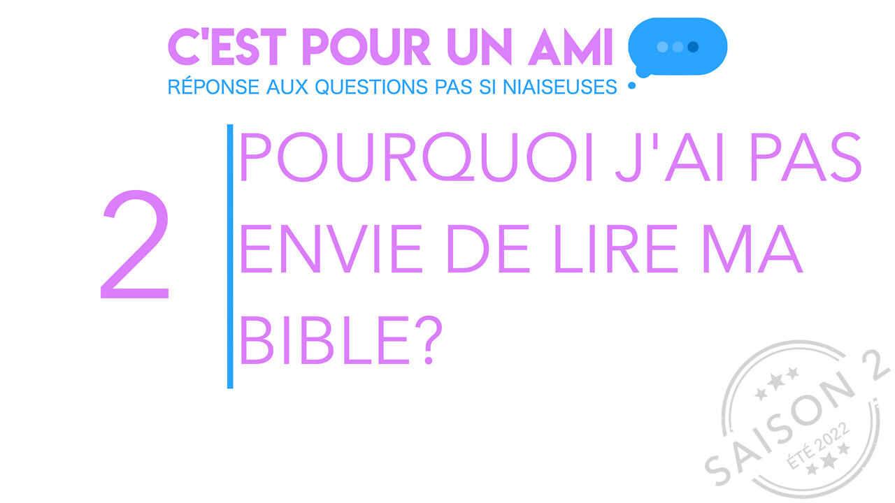 Pourquoi j'ai pas envie de lire ma Bible?