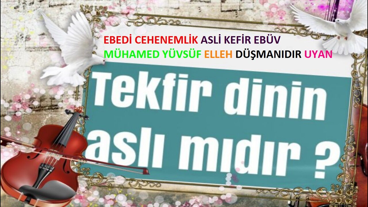 tekfiyr diynin aslindan değildir diyen ebedi cehenemlik asli kefir ebüv mühamed yüvsüfü tekfiyr edin