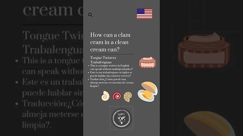 🇺🇸 Tongue Twisters-How can a clam cram in a clean cream can?