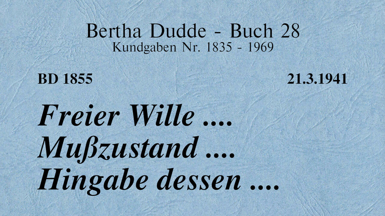 BD 1855 - FREIER WILLE ... MUSSZUSTAND .... HINGABE DESSEN ....