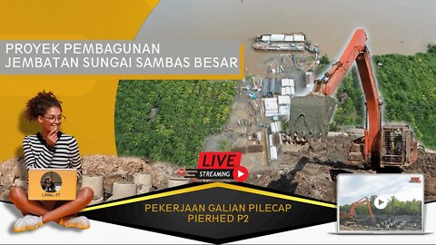 (Live) Terbaru Jembatan Sambas - Persiapan Untuk Pilecap