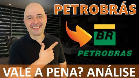 🔵 PETR4: AINDA VALE A PENA INVESTIR EM PETROBRÁS (PETR4)? ANÁLISE COMPLETA DA PETROBRÁS (PETR4)