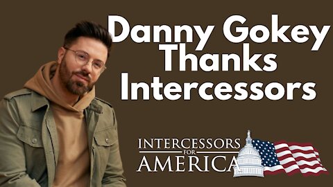 Danny Gokey Thanks Intercessors