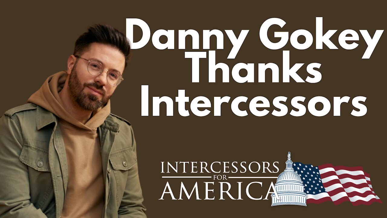 Danny Gokey Thanks Intercessors