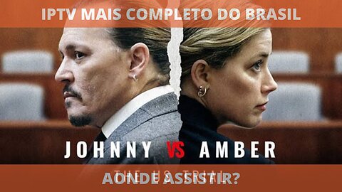 Aonde assistir a série JOHNNY DEPP x EMBER HEARD