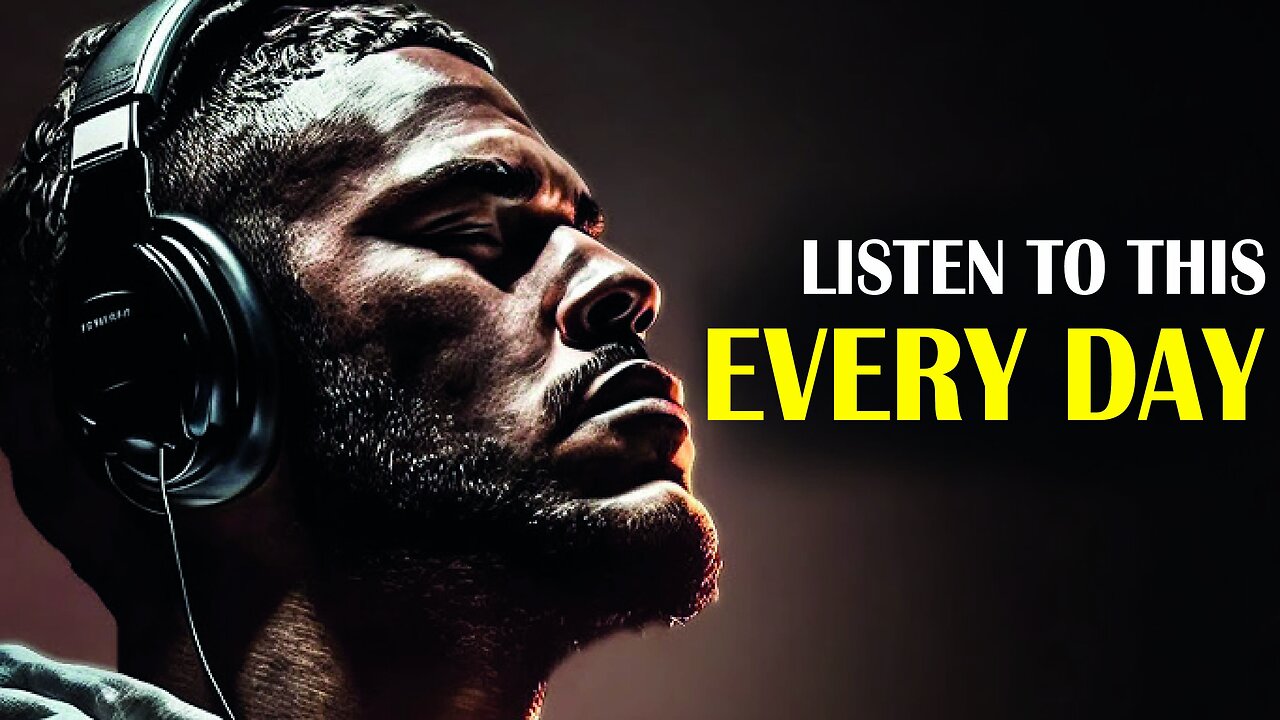 LISTEN TO THIS EVERY MORNING - Motivational Speech