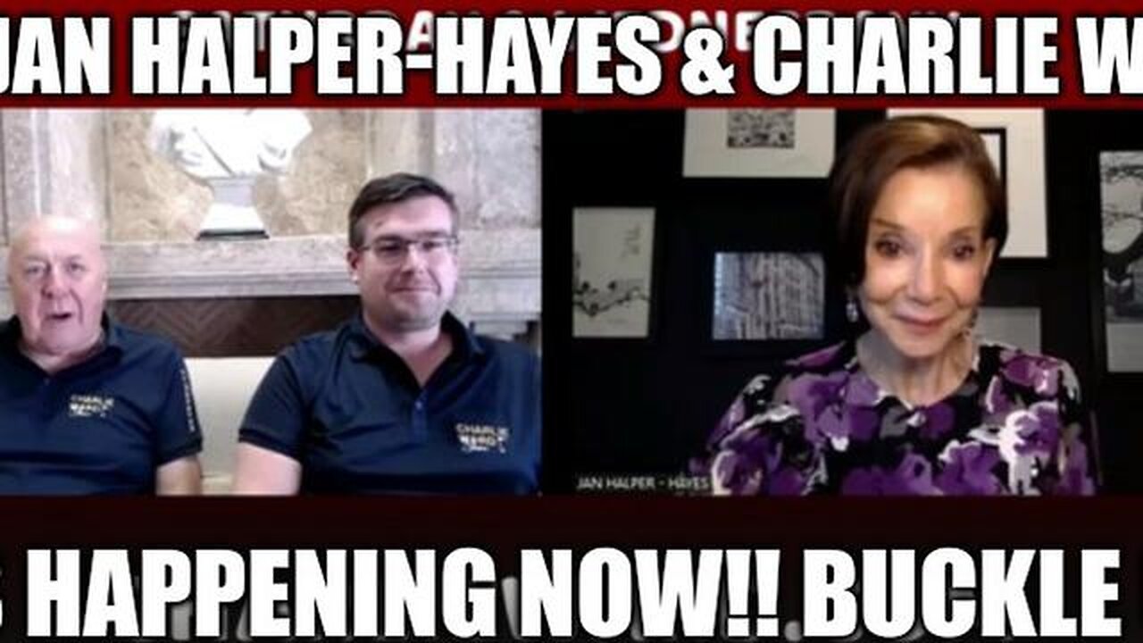 DR. JAN HALPER-HAYES & CHARLIE WARD: IT'S HAPPENING NOW! BUCKLE UP!