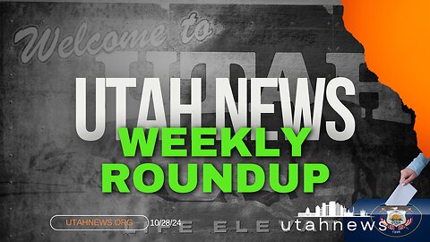 Utah News Weekly Roundup | 10/28/24 Stay Informed