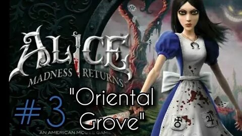 Alice Madness Returns (Chapter 3) - Oriental Grove