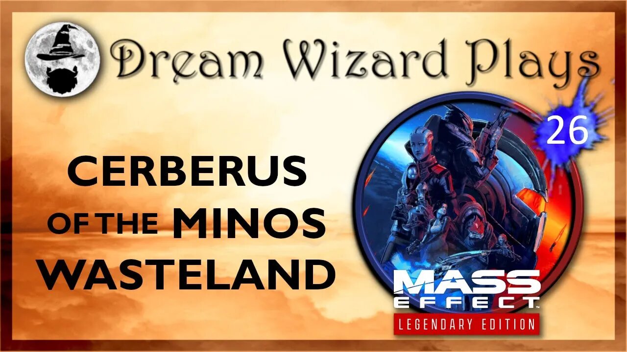 DWP 170 ~ MASS EFFECT Legendary Edition (2021) ~ [#26] "Cerberus of the Minos Wasteland"