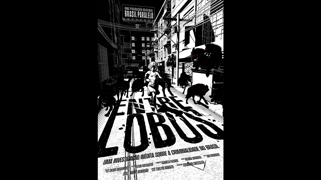 Brasil Paralelo - Entre Lobos (Completo)