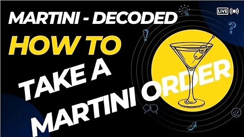 How To Take A Martini Order