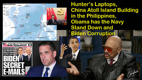 Hunter’s Laptops, China Atoll Island Building, Obama has the Navy Stand Down and Biden Corruption