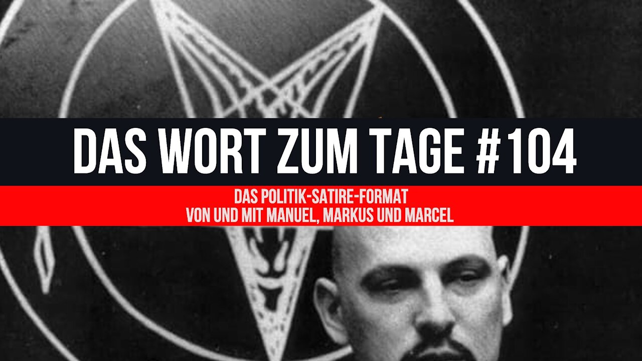 Das Wort zum Tage # 104 - Satanismus, Demos und der Druck