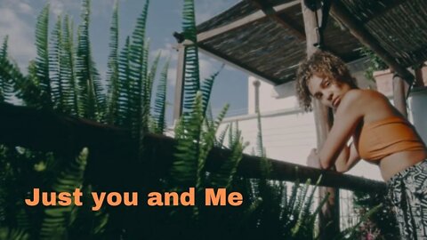 Just You And Me