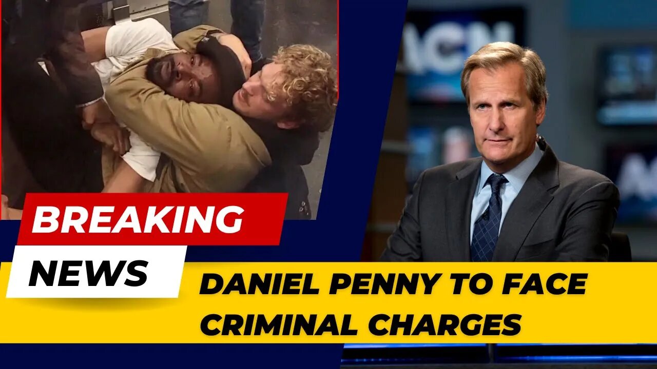 Daniel Penny will face criminal charges in death of subway rider Jordan Neely