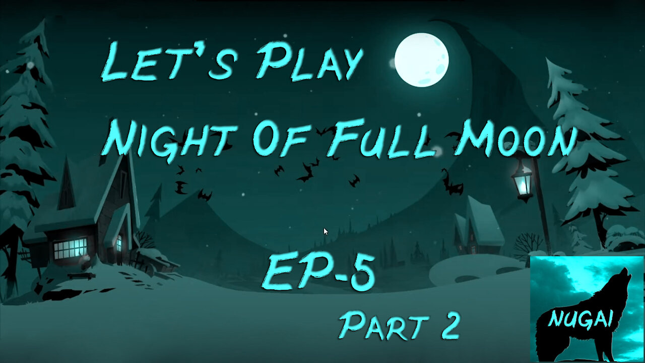 Let's Play - Night of Full Moon (Ep:5) Part-2