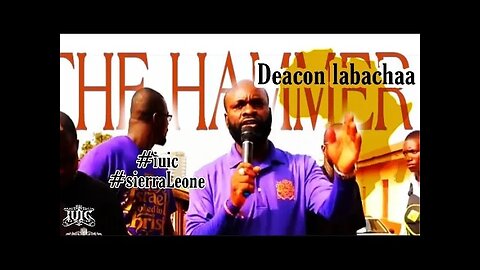 #IUIC #SierraLeone The Hammer Deacon Labachaa