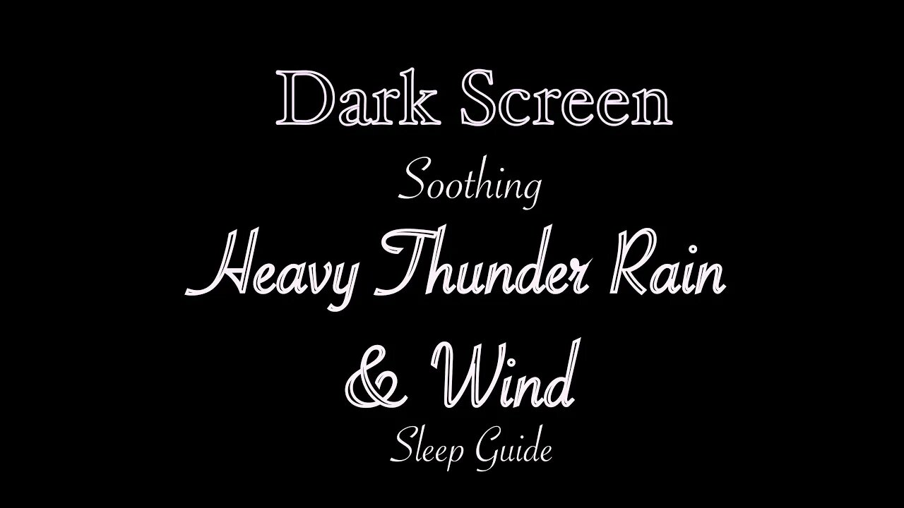 Heavy Rain Storm Wind and Thunder Sleep Guide.