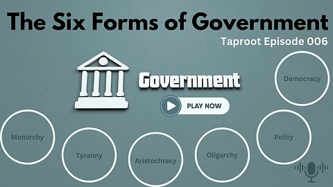 S1E6 - The Six Forms of Government