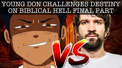 SANG REACTS: Young Don Challenges Destiny and His Panel on Biblical Hell Part 3 (FINAL PART)