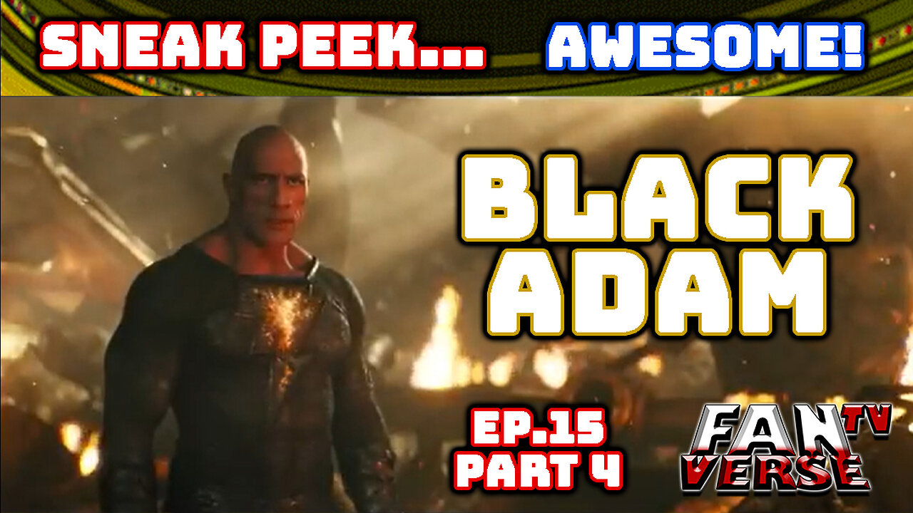 BLACK ADAM Sneak Peek is here! Our Reaction. Ep.15, Part 4