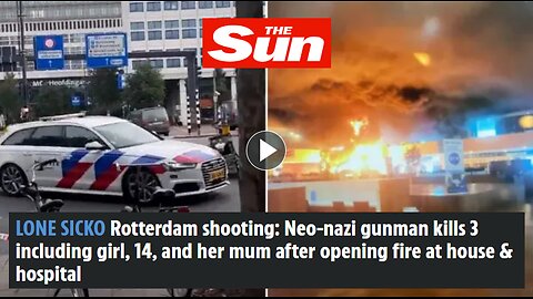 Rotterdam shooting: Neo-Nazi gunman kills 3