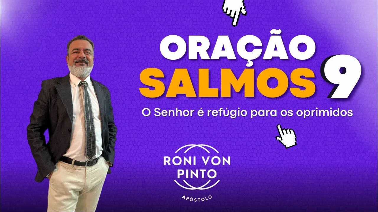 ORAÇÃO SALMOS 9 || O SENHOR é refúgio para os OPRIMIDOS.