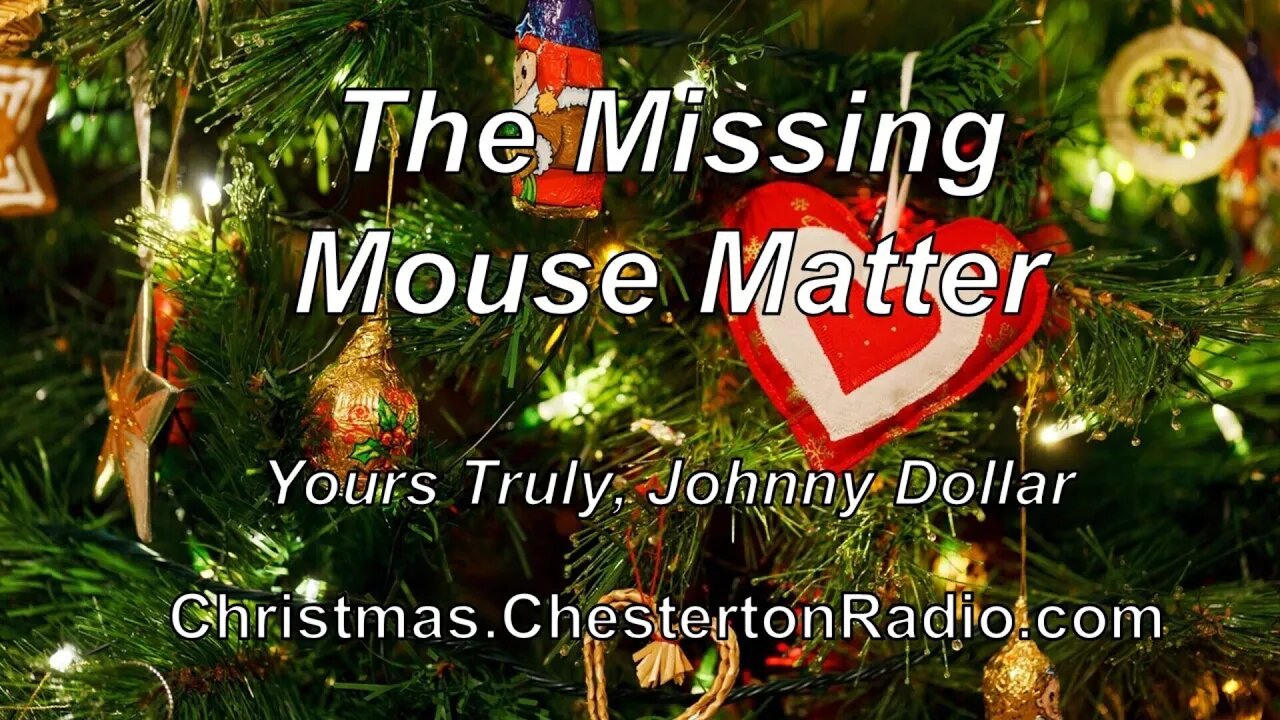 The Missing Mouse Matter - Yours Truly, Johnny Dollar - Christmas