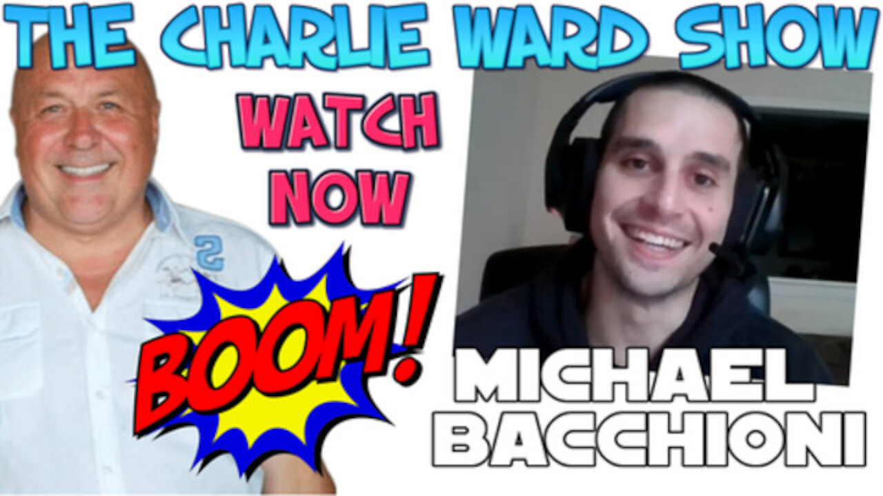 MICHAEL BACCHIONI & CHARLIE WARD TALK GREAT AWAKENING , 5D , HUMANITY AND MORE