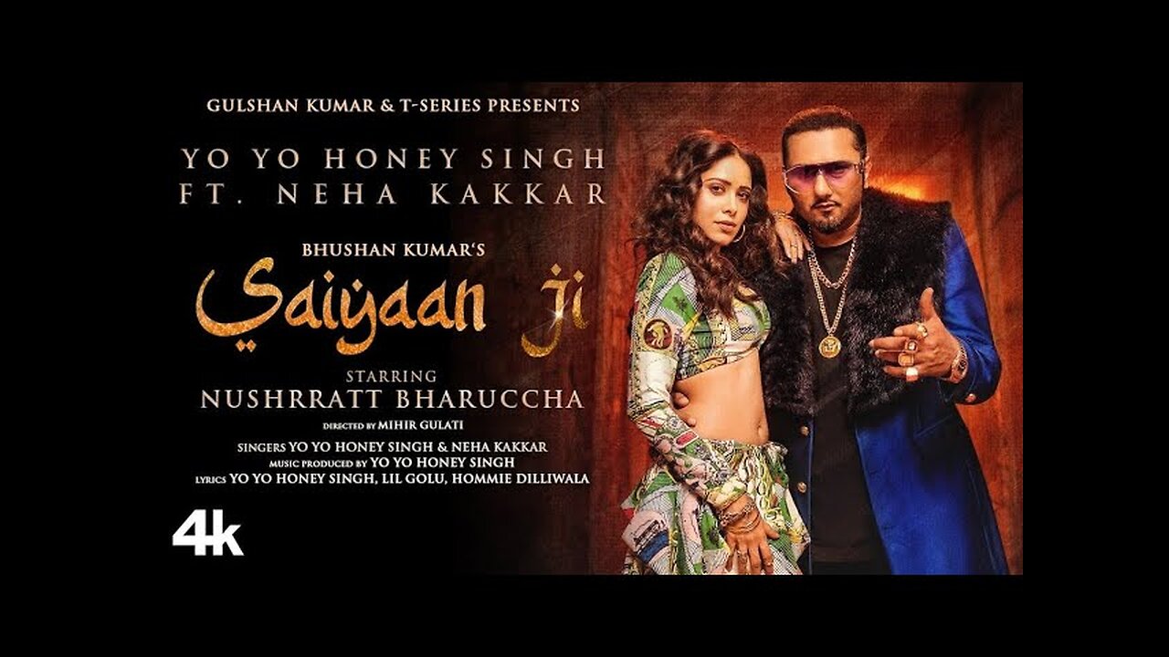 Saiyaan Ji ► Yo Yo Honey Singh, Neha Kakkar|Nushrratt Bharuccha| Lil G, Hommie D| Mihir G|Bhushan K