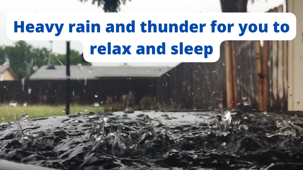 Heavy rain and thunder for you to relax and sleep