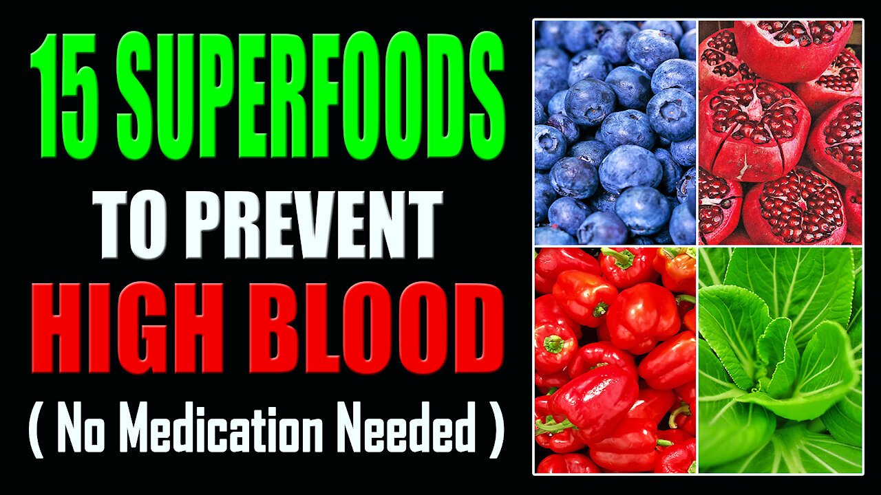 15 SUPERFOODS TO PREVENT HIGH BLOOD (No Medication Needed)