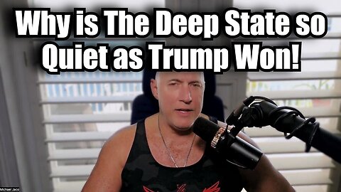 Michael Jaco - Why Is The Deep State So Quiet As Trump Won - 11/13/24.